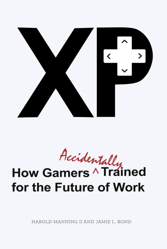 XP: How Gamers Accidentally Trained for the Future of Work — Book Cover